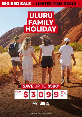 Uluru family holiday. Save up to $590* from $3099* per family of 4