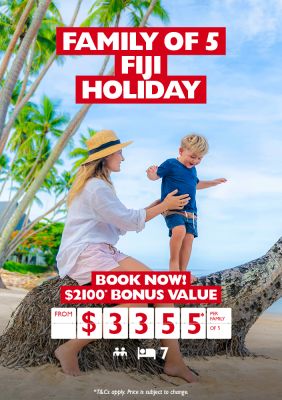 Family of 5 Fiji Holiday. Book now! $2100* bonus value from $3355* per family of 5