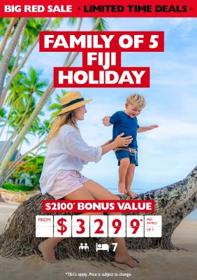 Family of 5 Fiji Holiday. Book now! $2100* bonus value from $3299* per family of 5