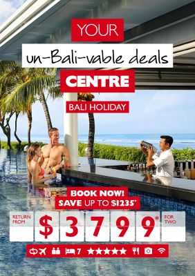 Your un-Bali-vable deals Centre | Bali Holiday | Book now! | Save up to $1235* return from $3799* for two