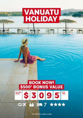Vanuatu Holiday. Book now! $500* bonus value return from $3095* for two