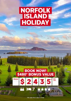Norfolk Island Holiday. Book now! $480* bonus value from $2435* for two