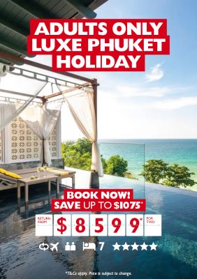 Adults only luxe Phuket holiday. Book now! Save up to $1,075* return from $8,599* for two. Infinity pool next to a beach