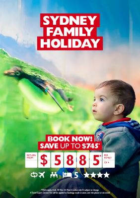 Sydney family holiday. Book now! Save up to $745* return from $5885* per family of 4