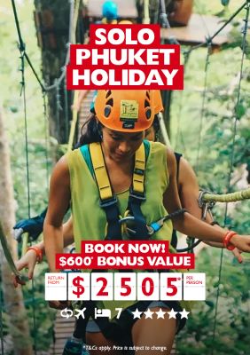 Solo Phuket Holiday. Book now! $600* bonus value return from $2505* per person