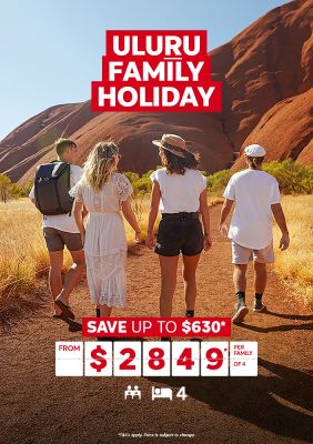 Uluru family holiday. Save up to $630* from $2849* per family of 4