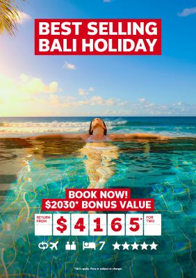 Best selling Bali Holiday. Book now! $2030* bonus value return from $4165* for two