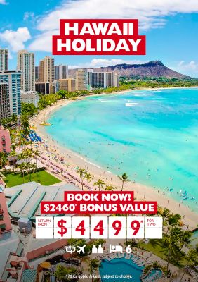 Hawaii Holiday | Book now! | $2460* bonus value return from $4499* for two