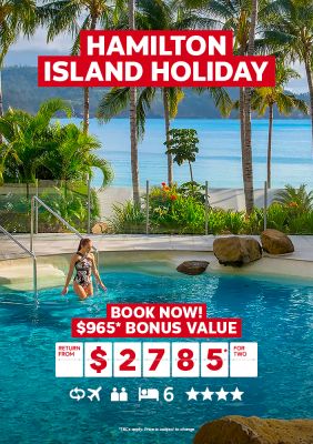 Hamilton Island Holiday. Book now! $965* bonus value return from $2785* for two