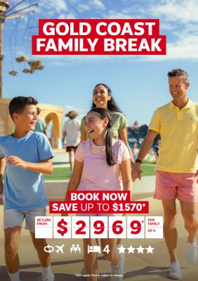 Gold Coast family break. Book now! Save up to $1570* return from $2969* per person