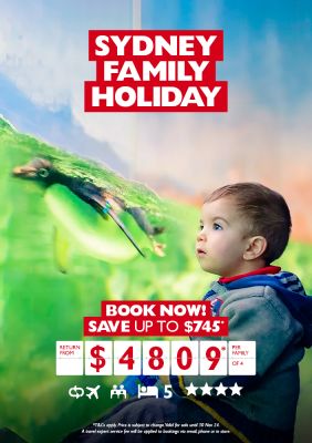 Sydney family holiday | Book now! Save up to $745* return from $4809* per family of 4