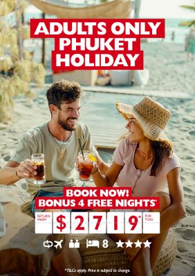 Adults only Phuket holiday | Book now! Bonus 4 free* nights return from $2719* for two