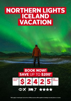 Northern lights Iceland vacation. Book now! Save up to $200* return from $2425* per person
