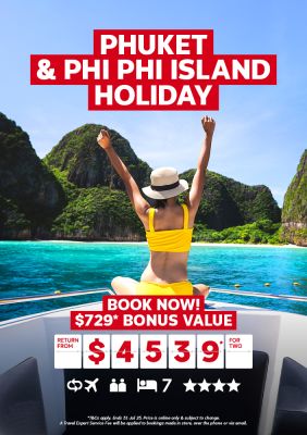 Phuket & Phi Phi Island Holiday. Book now! $729* bonus value return from $4539* for two