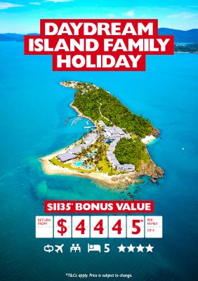 Daydream Island Family Holiday. $1135* bonus value return from $4445* per family of 4