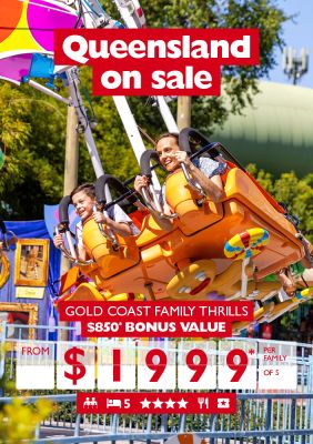 Queensland on sale - Gold Coast family thrills $850* bonus value from $1,999* per family of 5