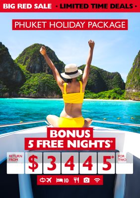 Phuket holiday package - Bonus 5 free nights* return from $3,445* for two