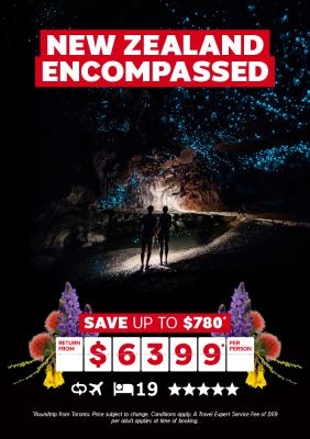 New Zealand Encompassed - Save up to $780* return from $6399* per person