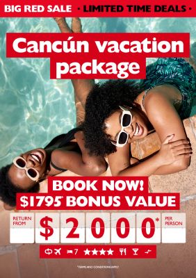 RED HOT DEAL - Cancun vacation package for just $2,000* per person!