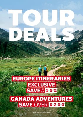 Tour deals on now! Save on European and Canadian adventures!