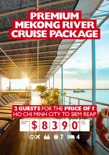 Premium Mekong River Cruise Package | 2 guests for the price of 1* Ho Chi Minh City to Siem Reap return from $8390* for two