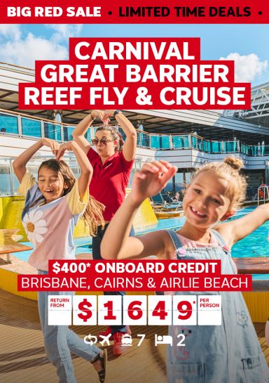 Carnival Great Barrier Reef fly & cruise. $400* onboard credit. Brisbane, Cairns & Airlie Beach return from $1649* per person
