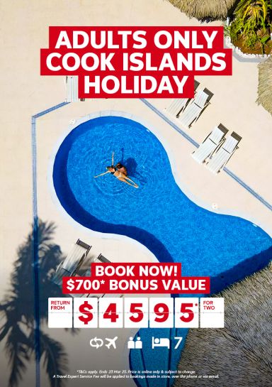 Adults only cook islands holiday. Book now! $700* bonus value return from $4595* for two