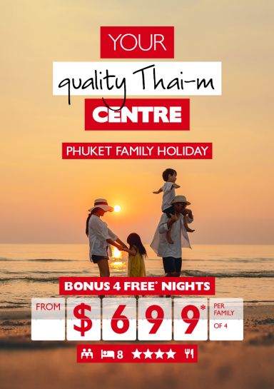 Phuket family holiday from $699* per family of 4