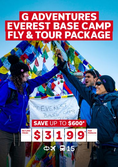 G Adventures Everest Base Camp Fly & Tour Package. Save up to $600* return from $3199* per person