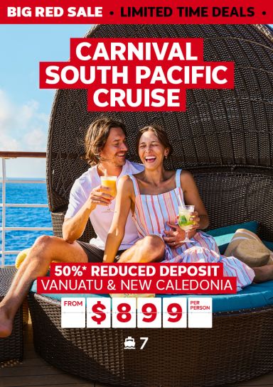 Carnival South Pacific Cruise. 50%* reduced deposit. Vanuatu & New Caledonia from $899* per person