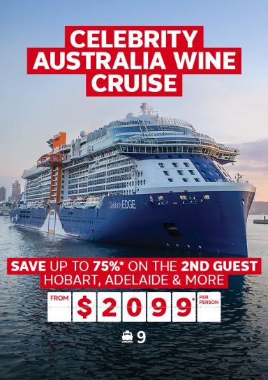 Celebrity Australia Wine Cruise. Save up to 75%* on the 2nd guest. Hobart, Adelaide & more from $2099* per person