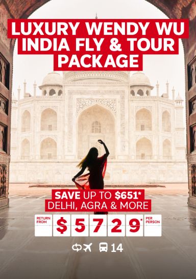 Luxury Wendy Wu India fly & tour package. Save up to $651* Delhi, Agra & more return from $5729* per person