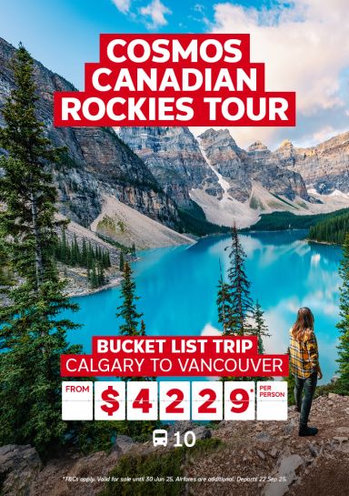 Cosmos Canadian Rockies Tour. Bucket list trip. Calgary to Vancouver from $4229* per person