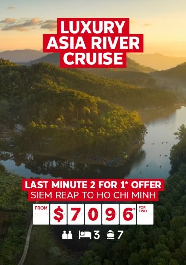 Luxury Asia river cruise | Last Minute 2 for 1* offer | Siem Reap to Ho Chi Minh City - from $7,096* for two