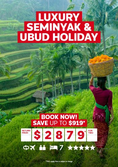 Luxury Seminyak & Ubud Holiday. Book now! Save up to $919* return from $2879* for two