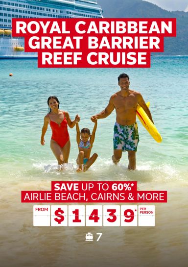 Royal Caribbean Great Barrier Reef cruise. Save up to 60%* Airlie Beach, Cairns & more from $1439* per person