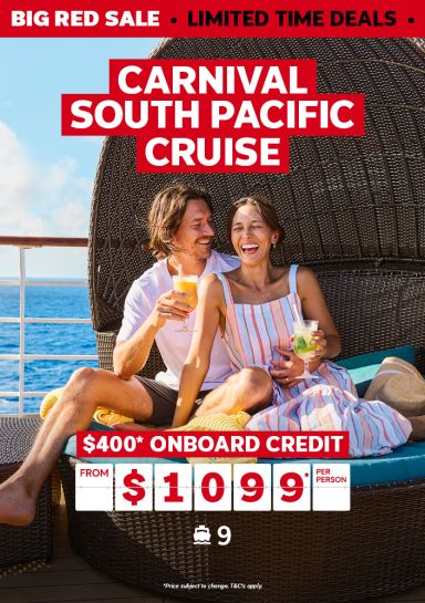 Carnival South Pacific cruise. $400* onboard credit from $1099* per person