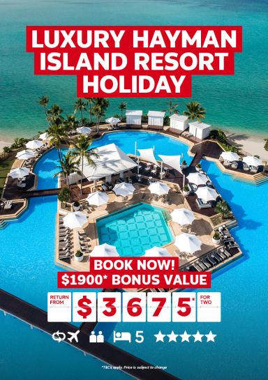 Luxury Hayman Island Resort Holiday. Book now! $1900* bonus value return from $3675* for two