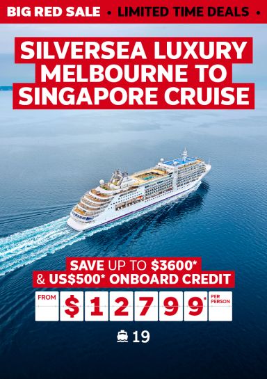 Silversea Luxury Melbourne to Singapore Cruise. Save up to $3600* & US$500* onboard credit from $12799* per person