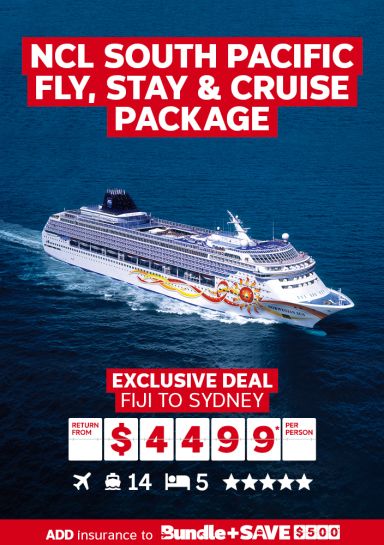 NCL South Pacific Fly, Stay & Cruise Package. Exclusive deal Fiji to Sydney return from $4499* per person
