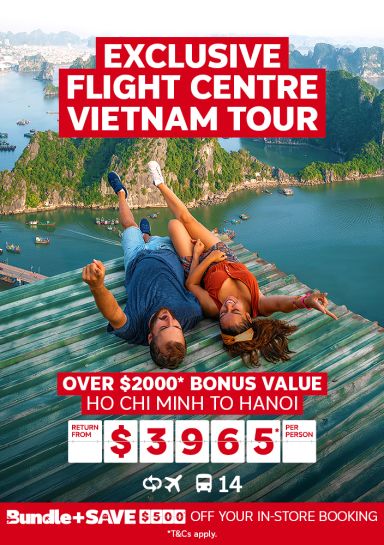 Exclusive Flight Centre Vietnam tour. Over $2000* bonus value. Ho Chi Minh to Hanoi return from $3965* per person