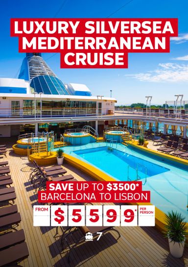 Luxury Silversea Mediterranean Cruise. Save up to $3500* Barcelona to Lisbon from $5599* per person