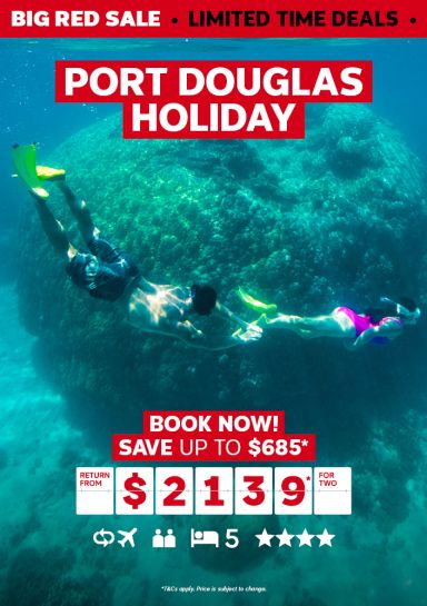 Port Douglas Holiday. Book now! Save up to $620* return from $2139* for two