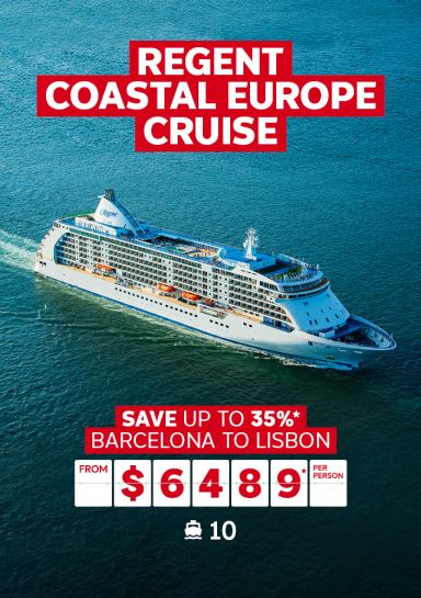 Regent Coastal Europe Cruise | save up to 35%* - Barcelona to Lisbon.