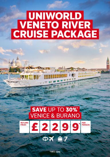 Uniworld Veneto River Cruise Package. Save up to 30%* Venice & Burano return from 2299* per person