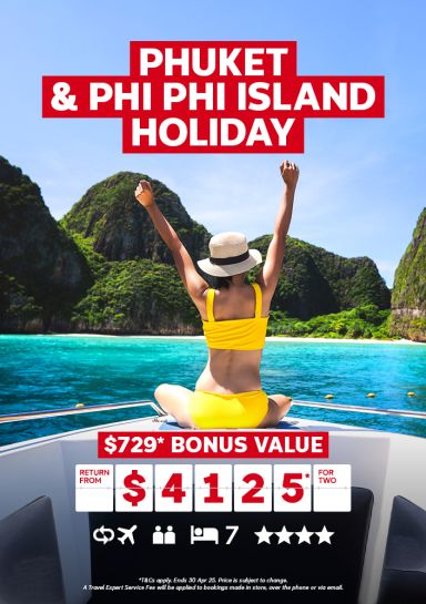 Phuket & Phi Phi Island holiday. $729* bonus value return from $4125* per person