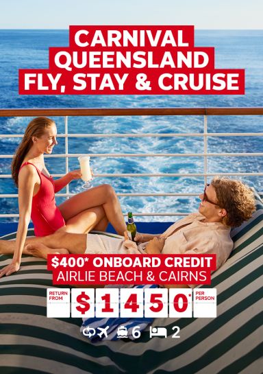 Carnival Queensland fly, stay & cruise | $400* onboard credit. Airlie Beach & Cairns - return from $1,450* per person