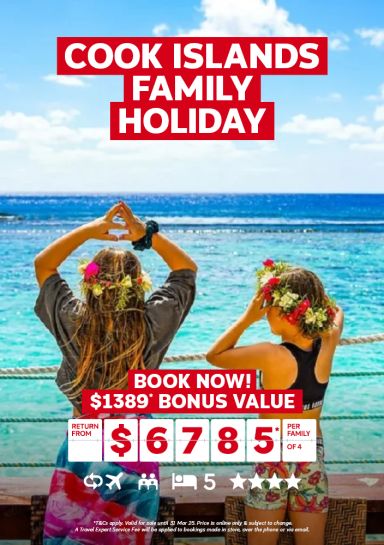 Cook Islands family holiday. Book now! $1389* bonus value return from $6785* per family of 4