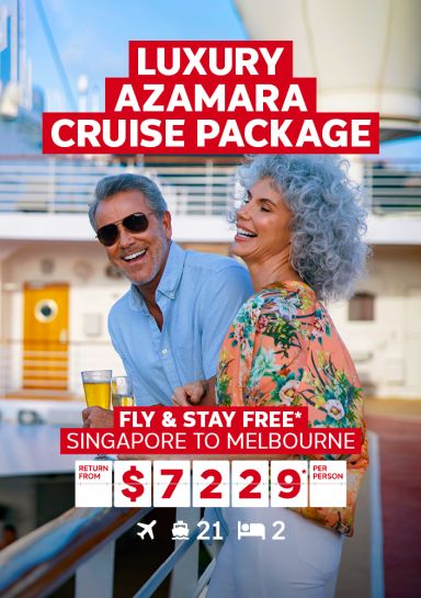 Luxury Azamara Cruise Package. Fly & stay free* Singapore to Melbourne return from $7229* per person