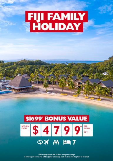 Fiji family holiday. $1699* bonus value return from $4799* per family of 4